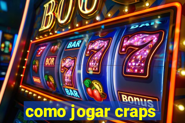 como jogar craps